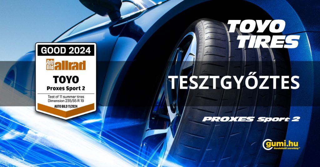 Toyo Proxes Sport 2 sikere az Autobild gumiabroncs tesztjén
